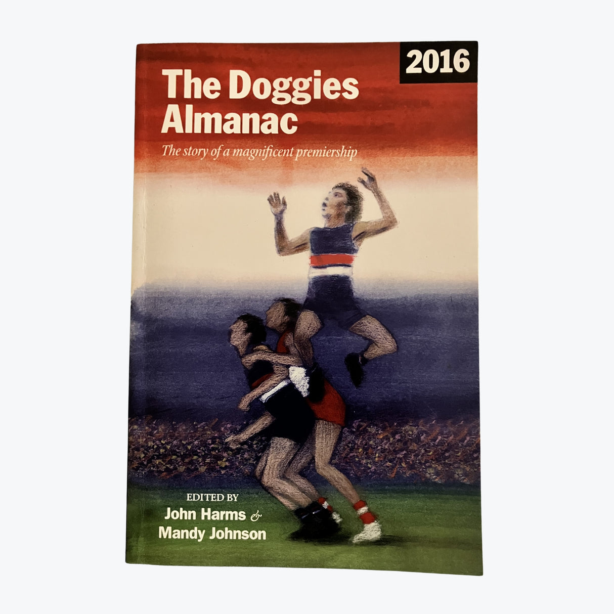 The Doggies Almanac: The Story of a Magnificent Premiership