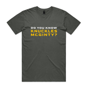 Do You Know Knuckles McGinty Tee
