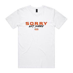 Sorry Not Sorry Tee